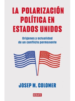 POLARIZACIÓN POLÍTICA EN ESTADOS UNIDOS, LA
