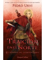 SENDERO DEL GUARDABOSQUES /4 TRAICIÓN EN EL NORTE