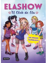 ELASHOW EL CLUB DE ELA /2 UN VERANO SUPERLOCO