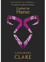 CAZADORES DE SOMBRAS /1 CIUDAD DE HUESO