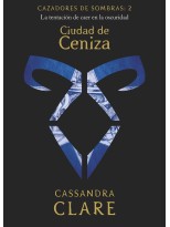 CAZADORES DE SOMBRAS /2 CIUDAD DE CENIZA