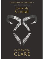 CAZADORES DE SOMBRAS /3 CIUDAD DE CRISTAL
