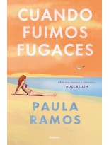 CUANDO FUIMOS FUGACES