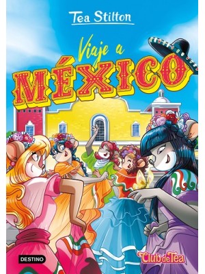 TEA STILTON /38 VIAJE A MEXICO