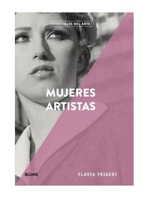 ESENCIALES ARTE. MUJERES ARTISTAS