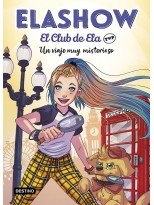 ELASHOW EL CLUB DE ELA /2 UN VIAJE MUY MISTERIOSO