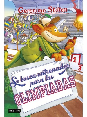 GERONIMO STILTON /83 SE BUSCA ENTRENADOR PARA LAS OLIMPIADAS