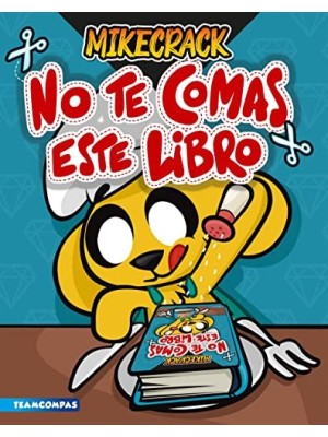 NO TE COMAS ESTE LIBRO