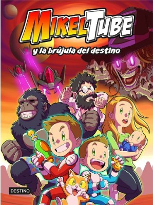 MIKELTUBE /1 Y LA BRUJULA DEL DESTINO