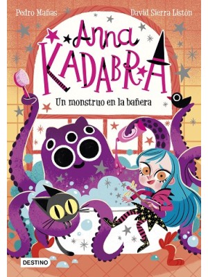 ANNA KADABRA /03 UN MONSTRUO EN LA BAÑERA