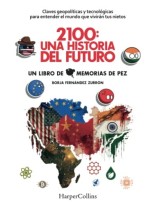 2100: UNA HISTORIA DEL FUTURO. CLAVES GEOPOLÍTICAS Y TECNOLÓGICAS PARA ENTENDER