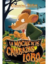 GERONIMO STILTON /81 LA NOCHE DE LAS CALABAZAS LOBO