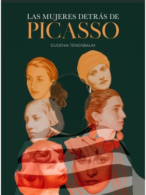 MUJERES DETRÁS DE PICASSO, LAS