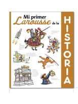MI PRIMER LAROUSSE DE HISTORIA