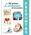 MI PRIMER LAROUSSE DE LAS GRANDES PREGUNTAS