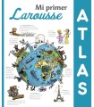 MI PRIMER ATLAS LAROUSSE