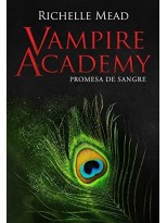 VAMPIRE ACADEMY /4 PROMESA DE SANGRE