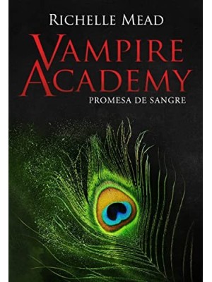 VAMPIRE ACADEMY /4 PROMESA DE SANGRE