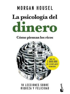 PSICOLOGÍA DEL DINERO. CÓMO PIENSAN LOS RICOS