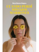 CUANDO PERDÍ MIS OJOS MARRONES