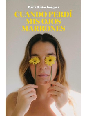 CUANDO PERDÍ MIS OJOS MARRONES