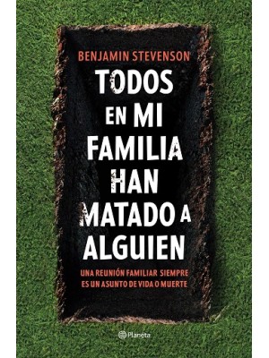 TODOS EN MI FAMILIA HAN MATADO A ALGUIEN