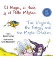 MAGO EL HADA Y EL POLLO MÁGICO - THE WIZARD, THE FAIRY, AND THE MAGIC CHICKE