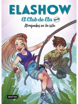 ELASHOW EL CLUB DE ELA /3 ATRAPADOS EN LA ISLA