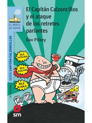 CAPITAN CALZONCILLOS /2  EL CAPITÁN CALZONCILLOS Y EL ATAQUE DE LOS RETRETES PARLANTES