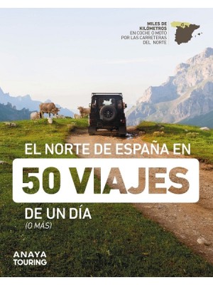 NORTE DE ESPAÑA EN 50 VIAJES DE UN DÍA
