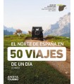 NORTE DE ESPAÑA EN 50 VIAJES DE UN DÍA