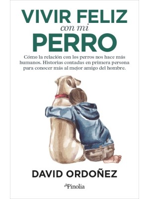 VIVIR FELIZ CON MI PERRO