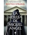 HEREJÍA DE MIGUEL ÁNGEL, LA