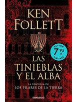 TINIEBLAS Y EL ALBA (LA PRECUELA DE LOS PILARES DE LA TIERRA)(EDICIÓN LIMITA