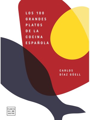 100 GRANDES PLATOS DE LA COCINA ESPAÑOLA, LOS