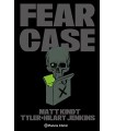 FEAR CASE