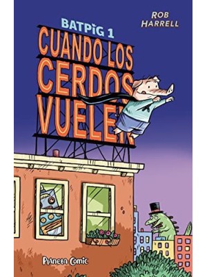BATPIG Nº 01 CUANDO LOS CERDOS VUELEN