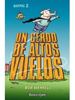 BATPIG Nº 02 UN CERDO DE ALTOS VUELOS