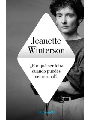 POR QUÉ SER FELIZ CUANDO PUEDES SER NORMAL?