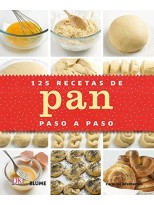 125 RECETAS DE PAN PASO A PASO