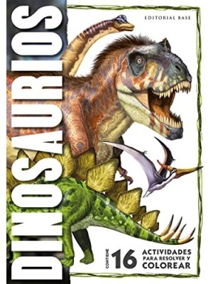 DINOSAURIOS - 16 ACTIVIDADES PARA RESOLVER Y COLOREAR