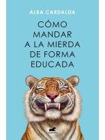 CÓMO MANDAR A LA MIERDA DE FORMA EDUCADA