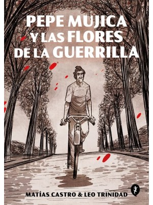 PEPE MUJICA Y LAS FLORES DE LA GUERRILLA