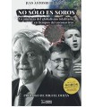 NO SÓLO ES SOROS