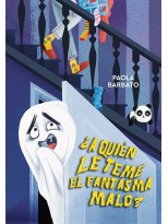 A QUIÉN LE TEME EL FANTASMA MALO?