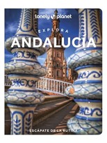 ANDALUCIA EXPLORA (LONELY PLANET)