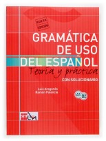 GRAMÁTICA DE USO DEL ESPAÑOL: TEORÍA Y PRÁCTICA A1-B2