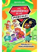 SUPERHÉROES DE LOS MIÉRCOLES 2. PEPINILLOS Y MINISUPERPODERES