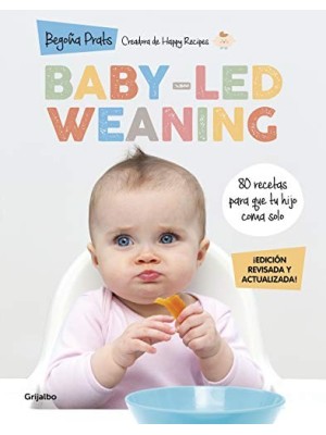 BABY-LED WEANING (EDICIÓN REVISADA Y ACTUALIZADA)