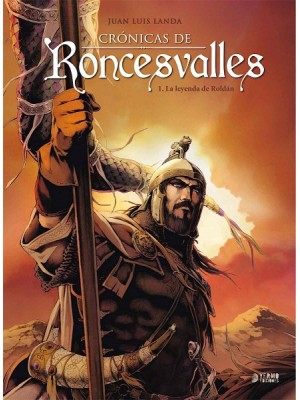 CRÓNICAS DE RONCESVALLES 01 LA LEYENDA DE ROLDAN